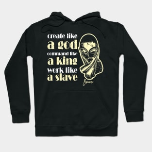 Artistic Quote: Create Like a God Command Like a King Hoodie